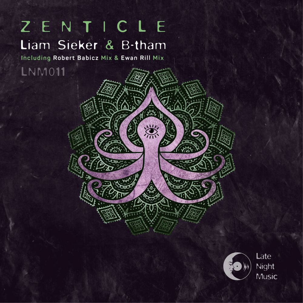 Liam Sieker & B-Tham - Zenticle [LNM011]